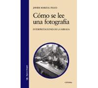 Como Se Lee Una Fotografia: Interpretaciones De La Mirada
