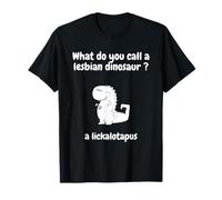 ¿Cómo se Llama a un Dinosaurio Lesbiana un lickalotapus? Camiseta