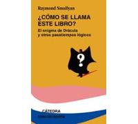 ¿como Se Llama Este Libro?. El Enigma De Dracula Y Otros Pasatiem Pos