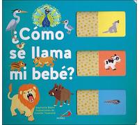 ¿Cómo Se Llama Mi bebé? (Aprender, jugar y descubrir)