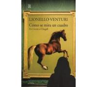 Como Se Mira Un Cuadro: De Giotto A Chagall