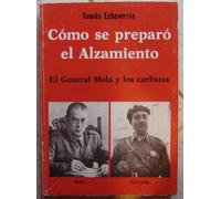 Cómo se preparó el Alzamiento: El General Mola y los carlistas