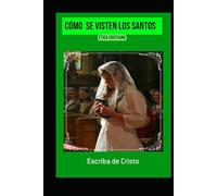 CÓMO SE VISTEN LOS SANTOS: ÉTICA CRISTIANA