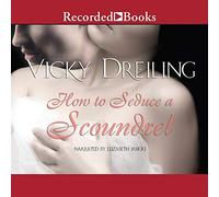 Cómo seducir a un sinvergüenza (The How To Series)