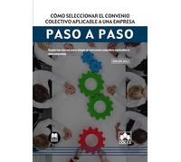 Cómo Seleccionar El Convenio Colectivo Aplicable A Una Empresa. Paso A