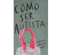 Cómo ser autista (AUTISMO)