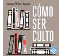 Cómo Ser Culto (audiolibro)