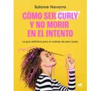 Como Ser Curly Y No Morir En El Intento