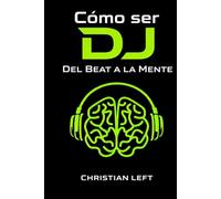 Cómo ser DJ del Beat a la Mente