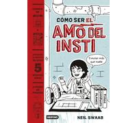 Cómo ser el amo del insti: y molar más que nadie (Diarios)