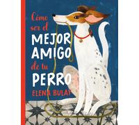 Como Ser El Mejor Amigo De Tu Perro