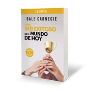 Cómo ser exitoso en el mundo de hoy / How to Succeed in the World Today Revised and Updated Edition: Life Stories of Successful People to Inspire and ... De Personas Exitos Para Inspirarte Motivarte