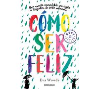 Cómo ser feliz (Best Seller)