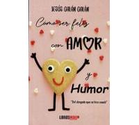 cómo ser feliz con amor y humor
