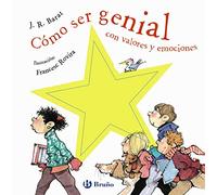 Cómo ser genial con valores y emociones (Castellano - A PARTIR DE 3 AÑOS - LIBROS DIDÁCTICOS - Libros de emociones)
