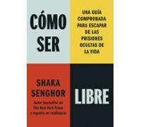 Cómo Ser Libre