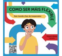 COMO SER MÁIS FLEXIBLE: Nun mundo cheo de inesperados (METEORITO Y LOS IMPREVISTOS)