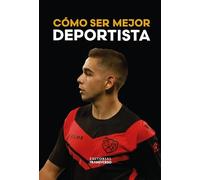 COMO SER MEJOR DEPORTISTA
