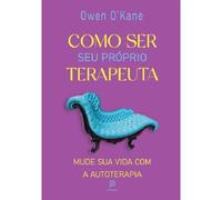 Como Ser seu Próprio Terapeuta