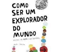 Como Ser Um Explorador Do Mundo (Planeta Portugal)