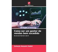 Como ser um gestor de vendas bem sucedido: Na era da Internet e da IA