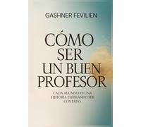 Cómo Ser un Buen Profesor