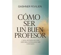 Cómo Ser un Buen Profesor