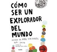 Cómo ser un explorador del mundo: Museo de arte (vida) portátil (Libros Singulares)