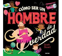 Cómo ser un hombre de verdad / How to Be a Real Man