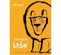 Como Ser Un Leon