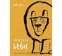 ¿Cómo ser un león? | Ed Vere