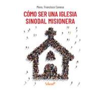 Cómo Ser Una Iglesia Sinodal Misionera