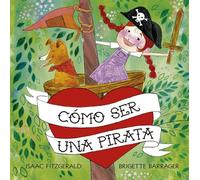Cómo Ser Una Pirata (Picarona)
