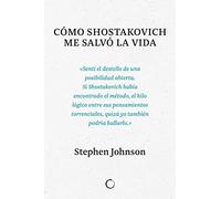 Cómo Shostakovich me salvó la vida: How Shostakovich Changed my Mind (ANTONI BOSCH)