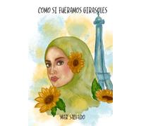 Como si fuéramos girasoles