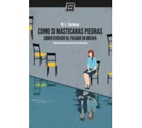 Como Si Masticaras Piedras