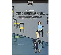 Como Si Masticaras Piedras: Sobreviviendo al pasado en Bosnia (NO FICCION)