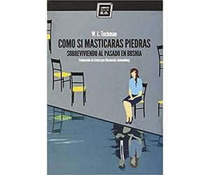 Como Si Masticaras Piedras: Sobreviviendo al pasado en Bosnia (NO FICCION)