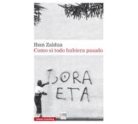 Como si todo hubiera pasado (Narrativa)