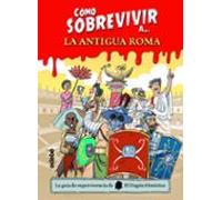 Como Sobrevivir A La Antigua Roma
