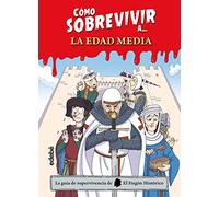 Como Sobrevivir A La Edad Media