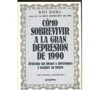 Como sobrevivir a la gran depresion de 1990