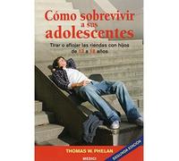 COMO SOBREVIVIR A SUS ADOLESCENTES (NIÑOS Y ADOLESCENTES)