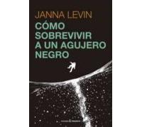 Cómo sobrevivir a un agujero negro