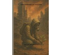 CÓMO SOBREVIVIR A UN APOCALIPSIS