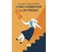 Cómo Sobrevivir A Un Premio