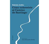 Cómo sobrevivir al Camino de Santiago: 1 (Senderos)