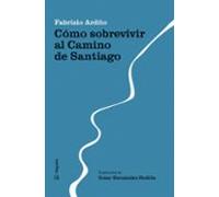 Cómo Sobrevivir Al Camino De Santiago