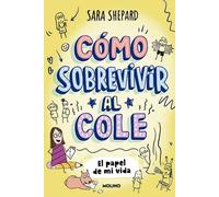 Cómo sobrevivir al cole 2. El papel de mi vida