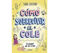 Cómo Sobrevivir Al Cole 2 - El Papel De Mi Vida